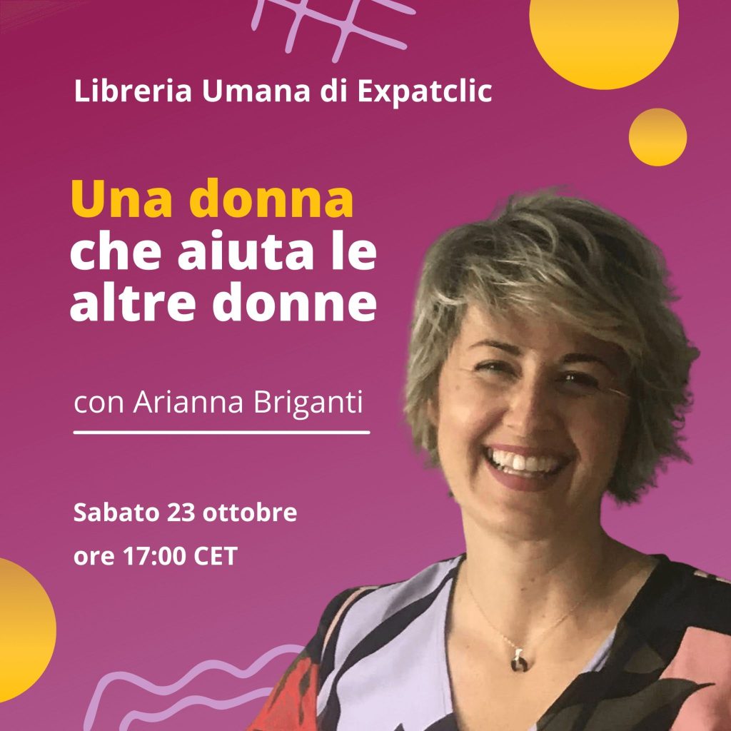 Arianna Briganti: Una donna che aiuta altre&nbsp;donne