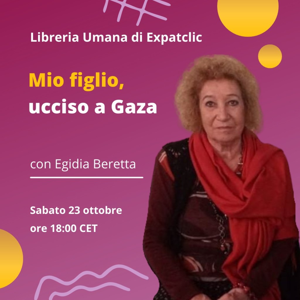 Egidia Beretta: Mio figlio, ucciso a&nbsp;Gaza