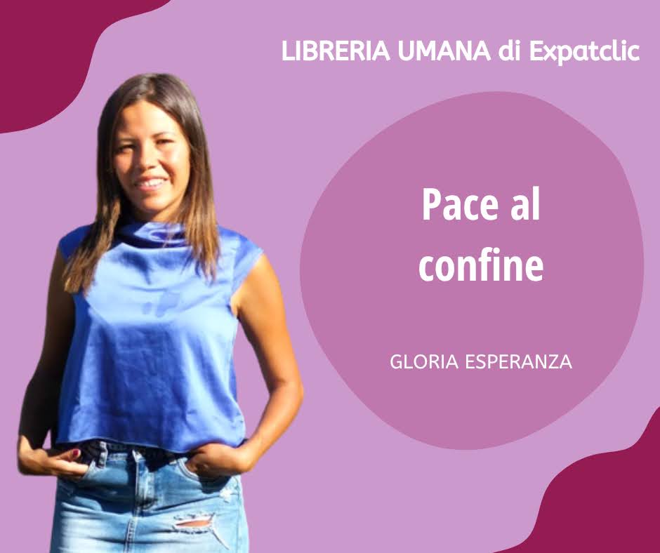 Gloria Esperanza: Pace al&nbsp;confine