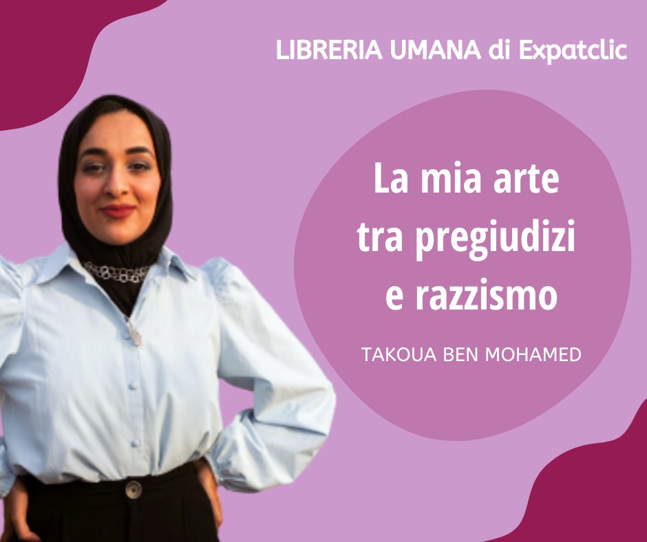 Takoua Ben Mohamed: La mia arte tra pregiudizi e&nbsp;razzismo