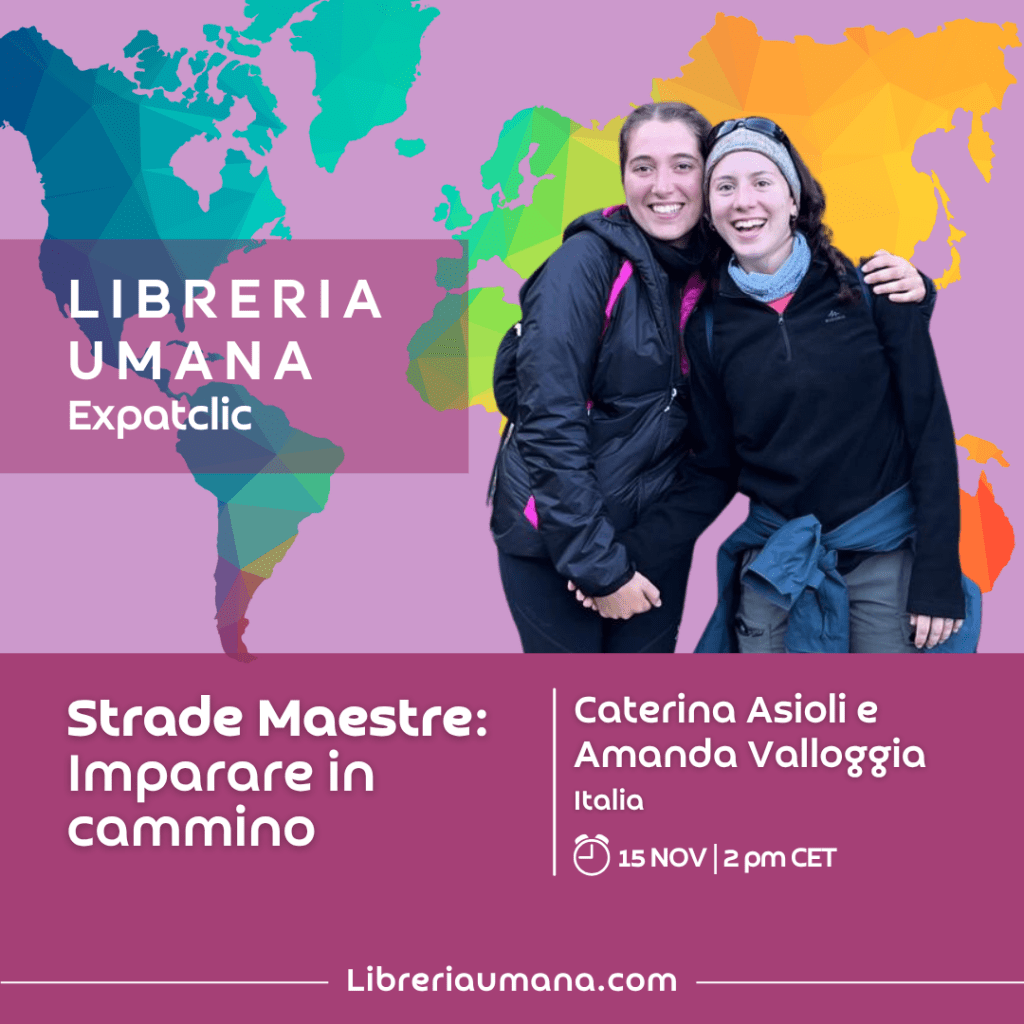 Caterina Asioli e Amanda Valloggia: Strade Maestre, Imparare in&nbsp;Cammino.